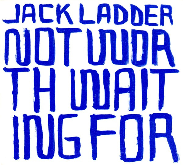 Not Worth Waiting For