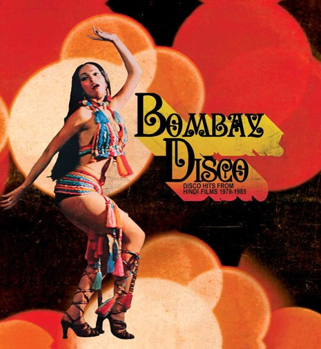 Bombay Disco (Disco Hits From Hindi Films 1979-1985)