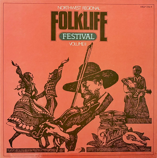 Northwest Regional Folklife Festival Volume II