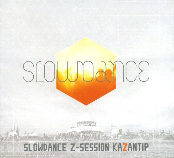 Slowdance - Z-Session Kazantip