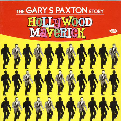 Hollywood Maverick (The Gary S Paxton Story)