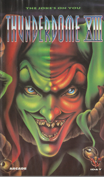 Thunderdome XIII - The Joke's On You
