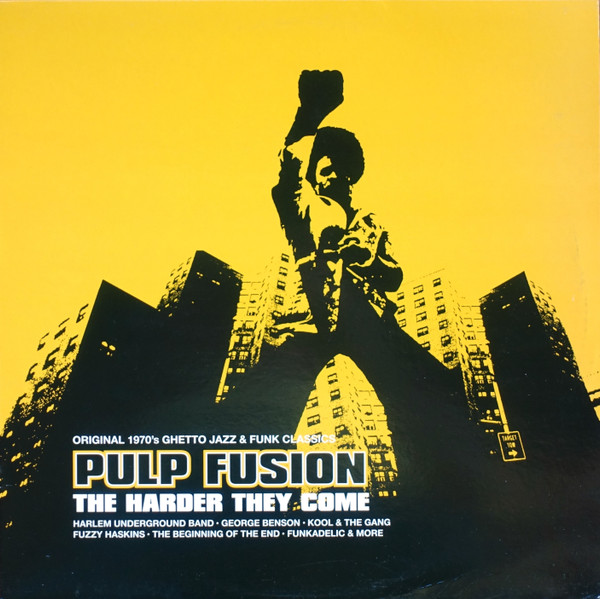 Pulp Fusion: The Harder They Come (Original 1970's Ghetto Jazz & Funk Classics)