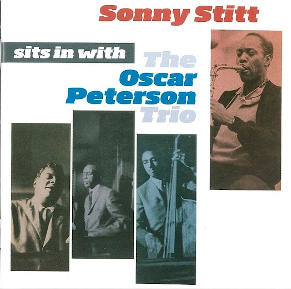 Sonny Stitt Sits In With The Oscar Peterson Trio