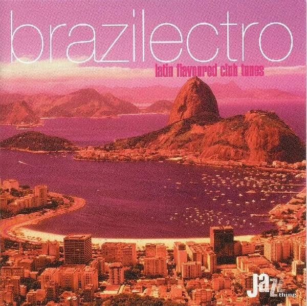 Brazilectro: Latin Flavoured Club Tunes