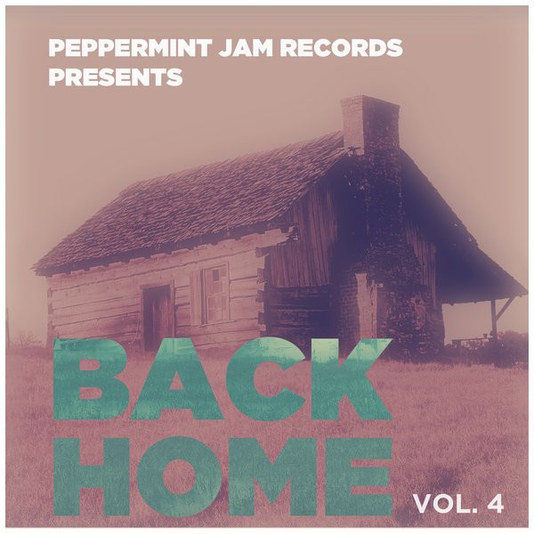 Peppermint Jam Pres. Back Home Vol. 4