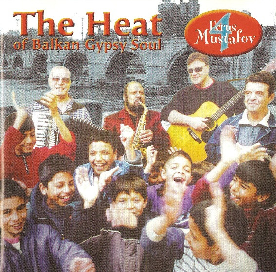 The Heat Of Balkan Gypsy Soul