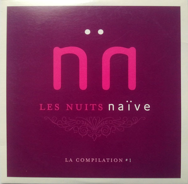 Les Nuits Naïve - La Compilation # 1