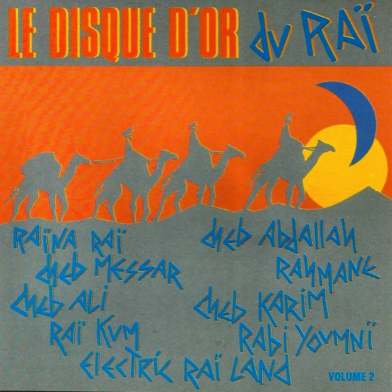 Le Disque D'Or Du Raï - Volume 2