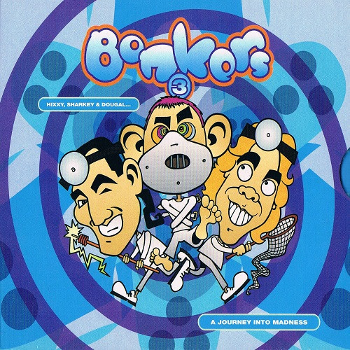 Bonkers 3 - A Journey Into Madness