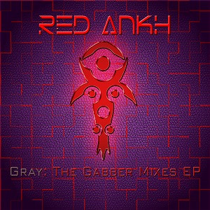 Gray: The Gabber Mixes EP