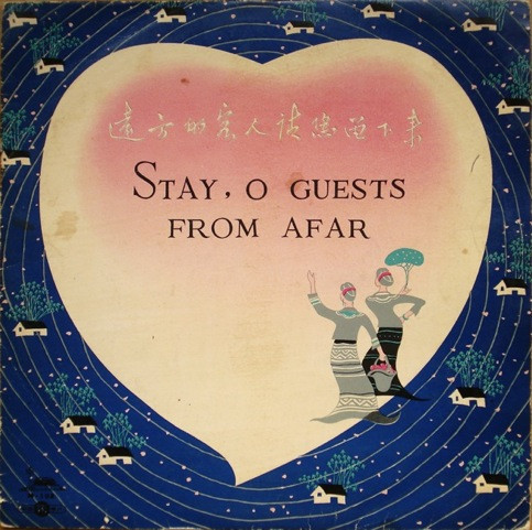 Stay, O Guests From Afar (Chinese Folk Songs)