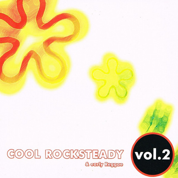 Cool Rocksteady & Early Reggae Vol. 2