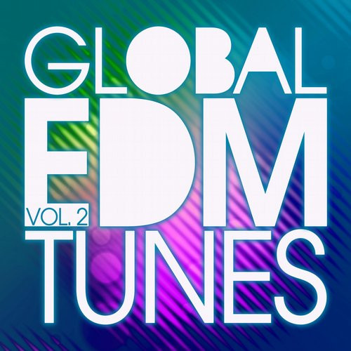 Global Edm Tunes, Vol. 2