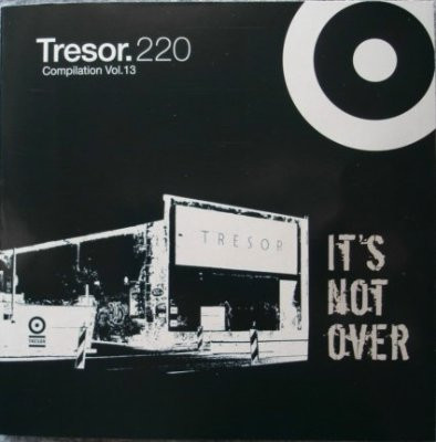 Tresor Compilation Vol. 13 - It's Not Over