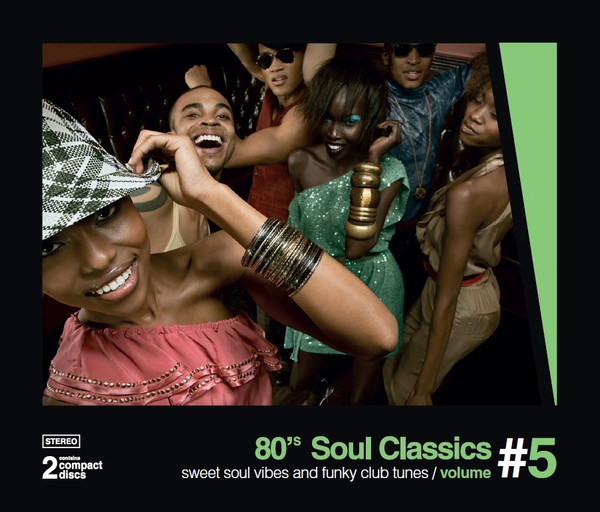 80's Soul Classics Volume #5 - Sweet Soul Vibes And Funky Club Tunes