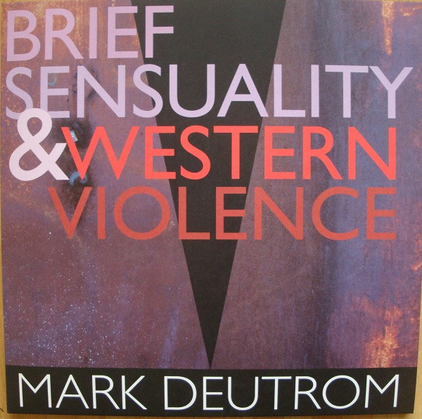 Brief Sensuality & Western Violence
