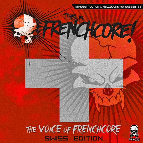 The Voice Of Frenchcore (Official Anthem Swiss Edition)
