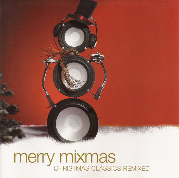 Merry Mixmas - Christmas Classics Remixed