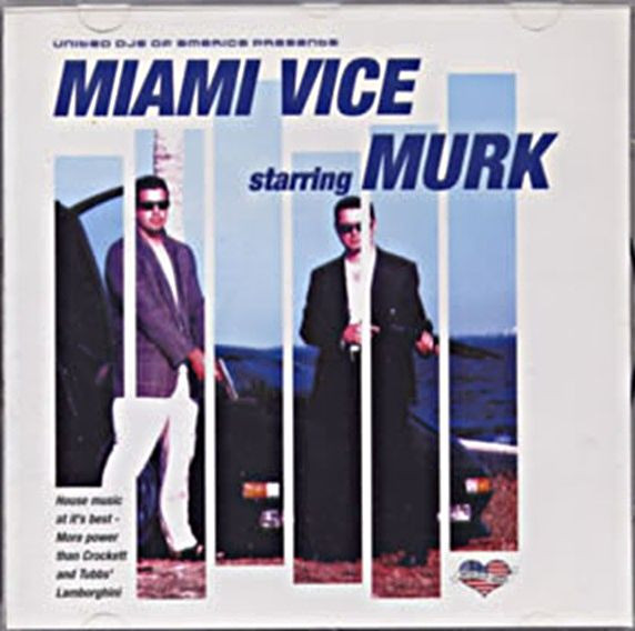 United DJs Of America Presents Miami Vice Starring Murk