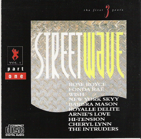 Streetwave - The First Three Years (Vol. 1) Part 1