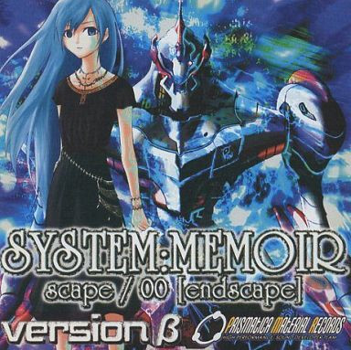 System:Memoir - Scape / 00 [Endscape] Version β