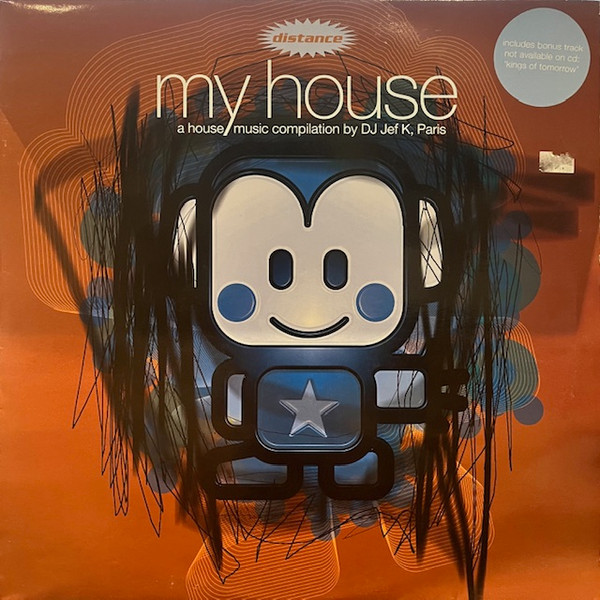 My House ‎– A House Music Compilation By DJ Jef K, Paris