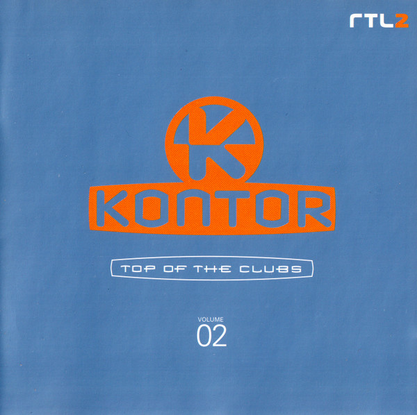 Kontor - Top Of The Clubs Volume 02