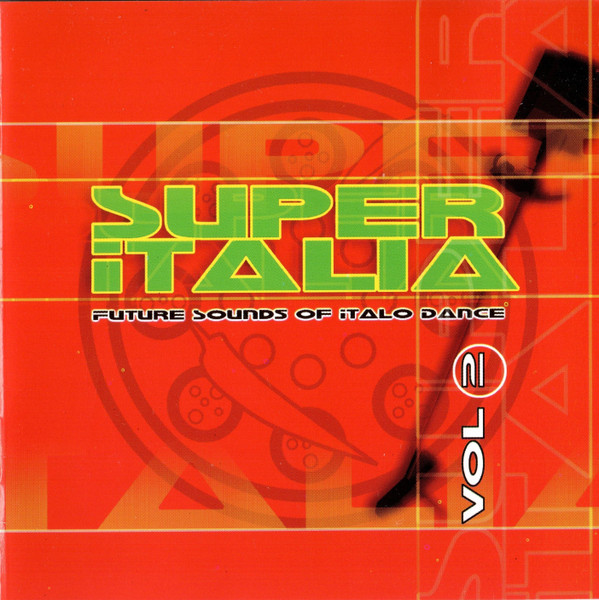 Super Italia - Future Sounds Of Italo Dance Vol. 2