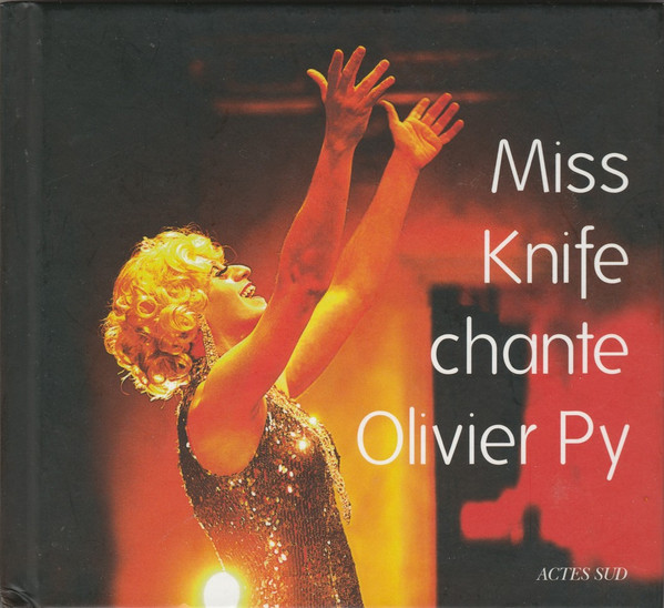 Miss Knife Chante Olivier Py