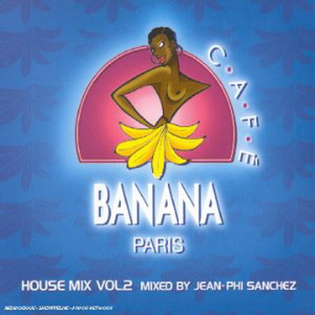 Banana Café Paris - House Mix Vol.2