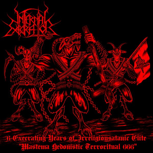 6 Execrating Years Of Irreligiousatanic Elite "Mastema Hedonistic Terroritual 666"