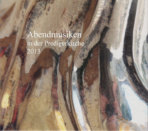 Abendmusiken In Der Predigerkirche 2013