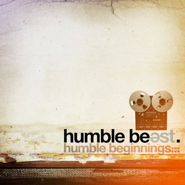 Humble Beginnings Vol. 1