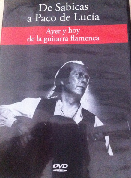  Ayer Y Hoy De La Guitarra Flamenca: De Sabicas A Paco De Lucía