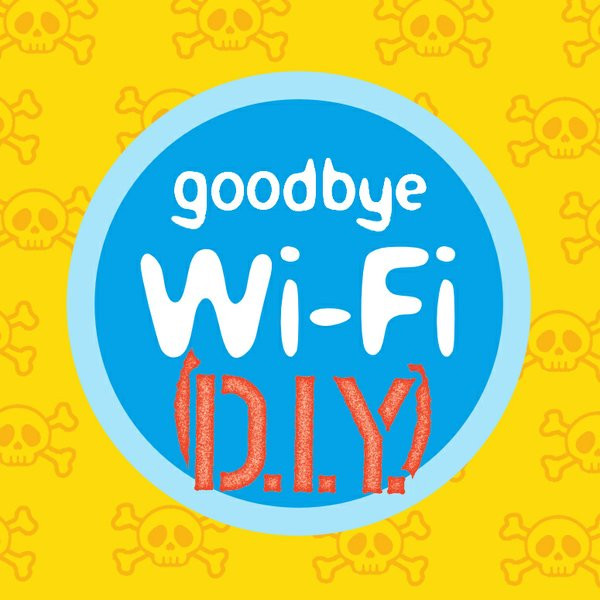 Goodbye Wi​-​Fi DIY 