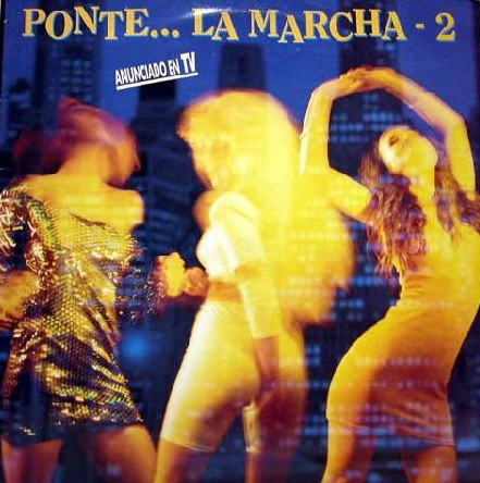 Ponte... La Marcha 2