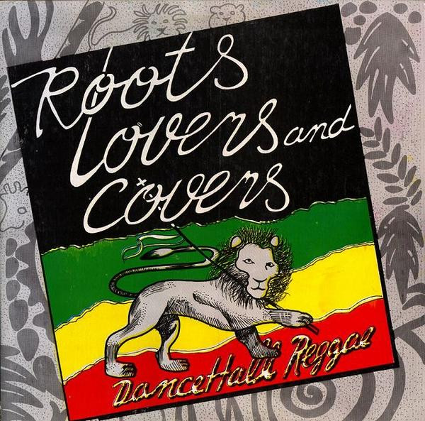 Roots Lovers And Covers