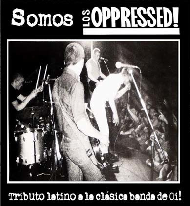 Somos Los Oppressed! (Tributo Latino A La Clásica Banda De Oi!)