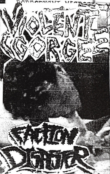 Violent Gorge / Faction Disaster