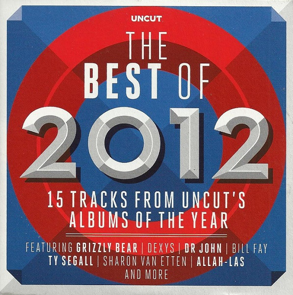 The Best Of 2012 (15 Tracks From Uncut's Albums Of The Year)