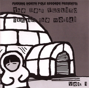 The Best Fucking Ska In The World! Vol. 1