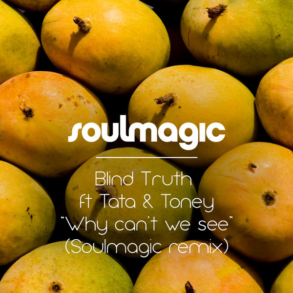 Why Can't We See (Soulmagic Remix)