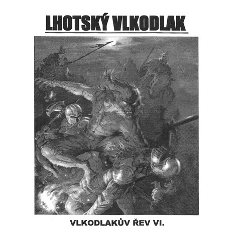 Lhotsky Vlkodlak - Vlkodlakuv Rev VI