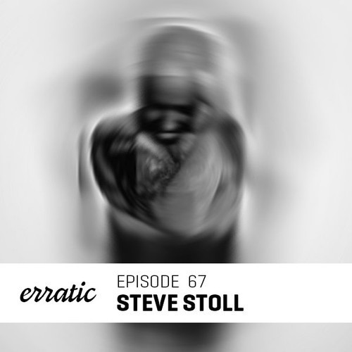 Erratic Podcast 67