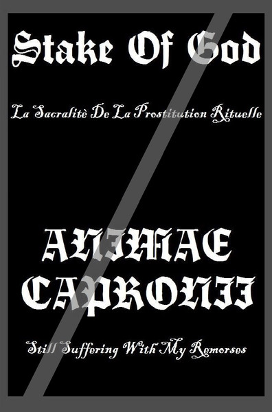 Stake of God / Animae Capronii