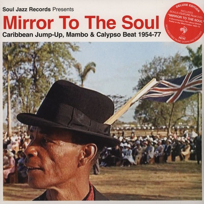 Mirror To The Soul Caribbean Jump-Up, Mambo & Calypso Beat 1954-77