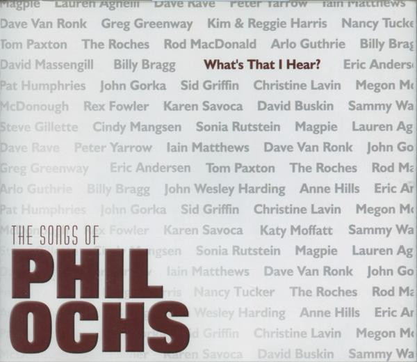 What's That I Hear? The Songs Of Phil Ochs