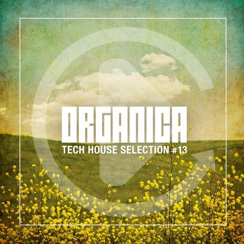Organica Tech House Selection #13