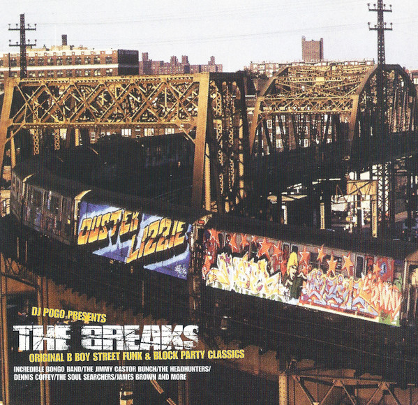 The Breaks (Original B Boy Street Funk & Block Party Classics)